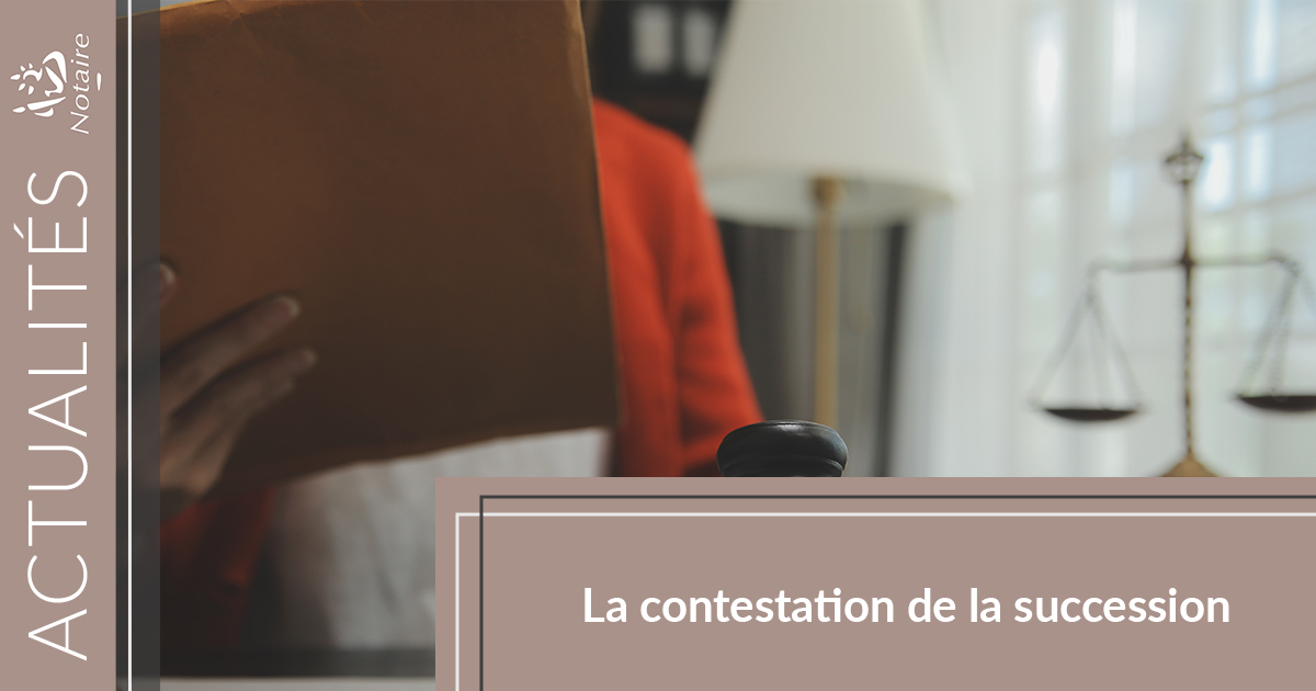 La contestation de la succession